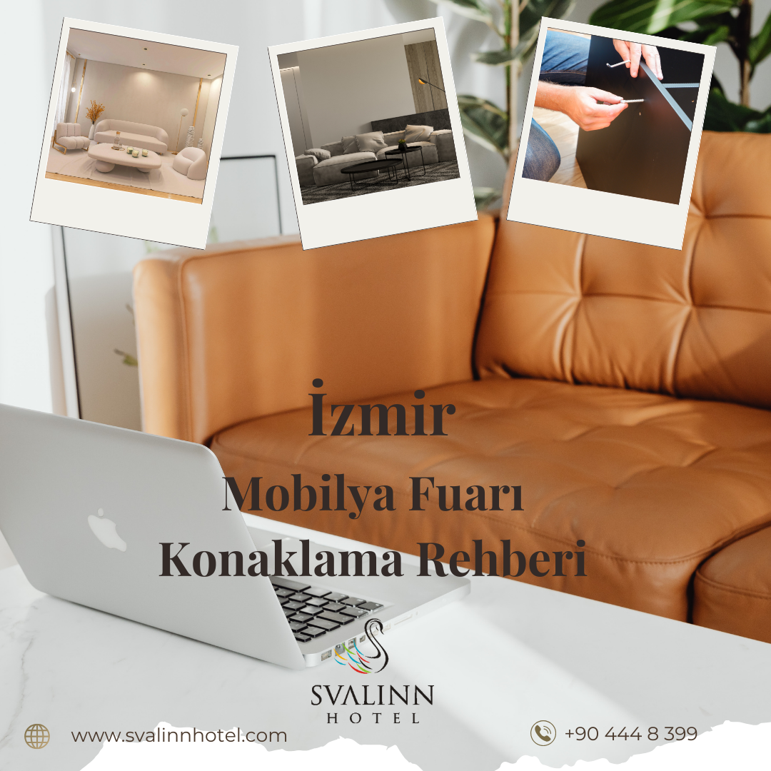 İzmir Mobilya Fuarı (İZFURNEX) Rehberi | Tarihler, Ulaşım, Katılım ve Ziyaret İpuçları